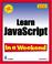 Cover of: Learn JavaScript In a Weekend, Second Edition (In a Weekend)