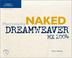 Cover of: Naked Macromedia Dreamweaver MX 2004 (Design With)