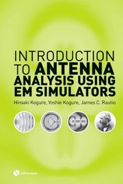 Cover of: Introduction to antenna analysis using EM simulators | Hiroaki Kogure