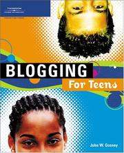 Cover of: Blogging for teens by John Gosney