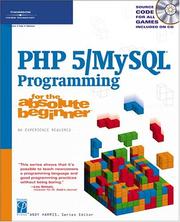 Cover of: PHP 5 / MySQL Programming for the Absolute Beginner (For the Absolute Beginner)