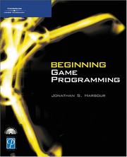 Beginning game programming by Jonathan S. Harbour