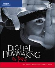 Cover of: Digital Filmmaking for Teens (For Teens) by Pete Shaner, Gerald Everett Jones