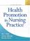Cover of: Health Promotion in Nursing Practice (5th Edition)