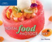 Cover of: Digital Food Photography by Lou Manna