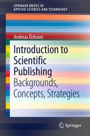 Cover of: Introduction to Scientific Publishing | Andreas Г–chsner