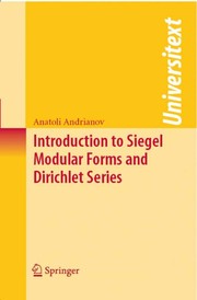 Introduction to Siegel modular forms and Dirichlet series by A. N. Andrianov