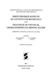 Cover of: Irreversible Aspects of Continuum Mechanics and Transfer of Physical Characteristics in Moving Fluids | H. Parkus