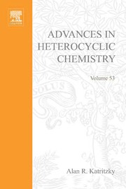 Cover of: Advances in Heterocyclic Chemistry, 53 | Alan R. Katritzky