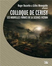 Cover of: Les nouvelles formes de la Science-Fiction : Colloque de Cerisy 2003 by Roger Bozzetto, Gilles Menegaldo