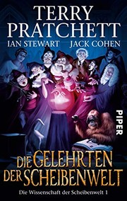 Cover of: Die Gelehrten der Scheibenwelt: Die Wissenschaft der Scheibenwelt 1 (German Edition) by Terry Pratchett, Ian Stewart, Jack Cohen