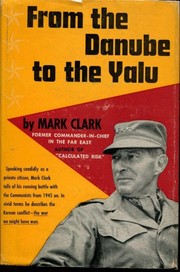 Cover of: From the Danube to the Yalu | Clark, Mark W.