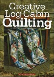 Cover of: Creative log cabin quilting by edited by Jeanne Stauffer and Sandra L. Hatch.