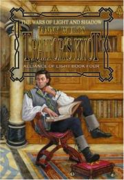 Cover of: Traitor's Knot (War of Light and Shadow: Volume Seven): Alliance of Light Book Four (Alliance of Light)