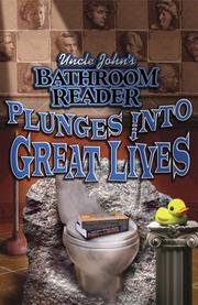 Cover of: Uncle John's bathroom reader plunges into great lives