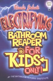 Cover of: Uncle John's electrifying bathroom reader for kids only