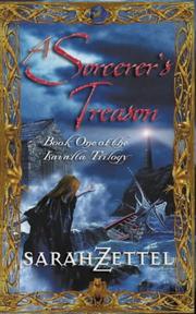 Cover of: A Sorcerer's Treason (Isavalta Trilogy) by Sarah Zettel, Sarah Zettel