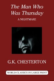 Cover of: The Man Who Was Thursday (World Classics in Large Print: British Authors) by Gilbert Keith Chesterton