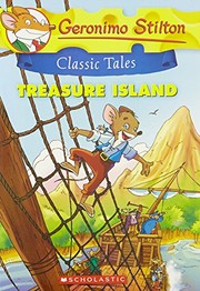Cover of: Geronimo Stilton Classic Tales: Treasure Island by Elisabetta Dami