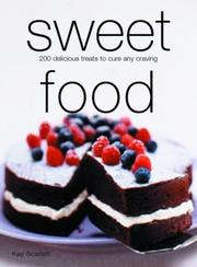 Cover of: Sweet Food: 200 Delicious Treats to Cure Any Craving (Laurel Glen Little Food Series)