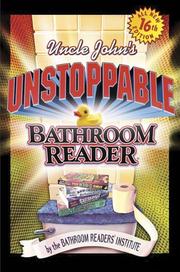 Cover of: Uncle John's unstoppable bathroom reader by by the Bathroom Reader's Institute.