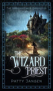 Cover of: The Wizard Priest (Dragonspeaker Chronicles) by Patty Jansen