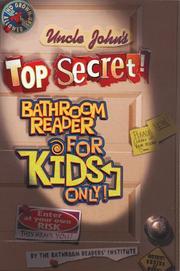 Cover of: Uncle John's top secret bathroom reader for kids only