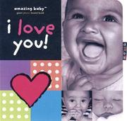 Cover of: I Love You! (Amazing Baby) | Beth Harwood