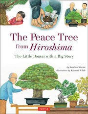 Cover of: The Peace Tree from Hiroshima: The Little Bonsai with a Big Story