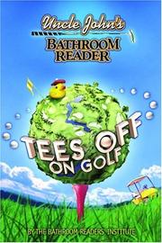 Cover of: Uncle John's bathroom reader tees off on golf