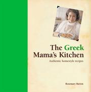 Cover of: The Greek Mama's Kitchen: Authentic Homestyle Recipes