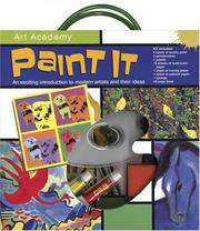 Cover of: Art Academy: Paint It (Art  Academy)