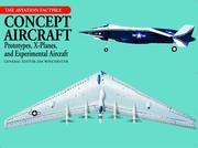 Cover of: Concept Aircraft: Prototypes, X-Planes, and Experimental Aircraft (Aviation Factfile)