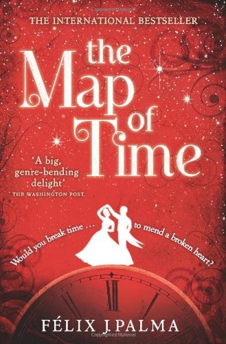 The Map of Time by Felix J Palma