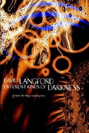 Cover of: Different Kinds of Darkness by David Langford