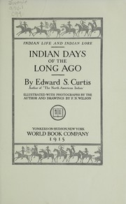 Cover of: Indian days of the long ago by Edward S. Curtis