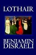 Cover of: Lothair by Benjamin Disraeli, Benjamin Disraeli