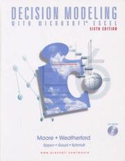 DECISION MODELING WITH MICROSOFT EXCEL by JEFFREY H. WEATHERFORD, LARRY R. MOORE