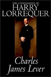 The confessions of Harry Lorrequer by Charles James Lever