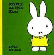Cover of: Miffy At The Zoo (Miffy (Big Tent Entertainment)) by Dick Bruna