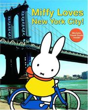 Cover of: Miffy Loves New York City by Dick Bruna, Dick Bruna