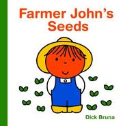Cover of: Farmer Johns Seeds by Dick Bruna