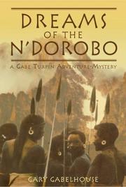 Cover of: Dreams of the N'Dorobo: a Gape Turpin adventure-mystery