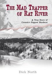 The mad trapper of Rat River by Dick North