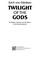 Cover of: Twilight of the gods