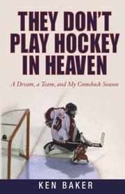 Cover of: They Don't Play Hockey in Heaven: A Dream, A Team, and My Comeback Season