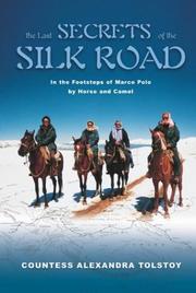 Cover of: The Last Secrets of the Silk Road by Sofʹi︠a︡ Andreevna Bers grafini︠a︡ Tolstai︠a︡