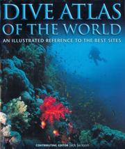 Cover of: Dive Atlas of the World: An Illustrated Reference to the Best Sites