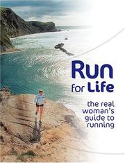 Cover of: Run for life: the real woman's guide to running