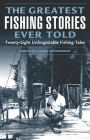 Cover of: The Greatest Fishing Stories Ever Told: Twenty-Eight Unforgettable Fishing Tales (Greatest)